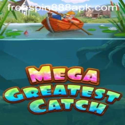 Explore the Exciting World of MegaGreatestCatch with FREESPIN888